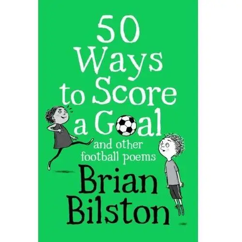 50 Ways to Score a Goal and Other Football Poems