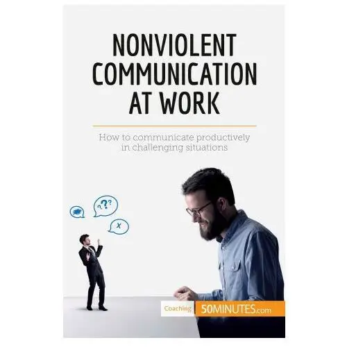 Nonviolent Communication at Work