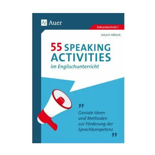 55 Speaking Activities im Englischunterricht