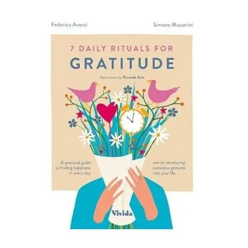 7 Daily Rituals For Gratitude Avanzi, Federica; Masserini, Simone
