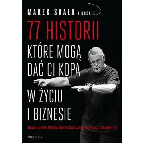 77 historii które mogą dać ci kopa w życiu i biznesie