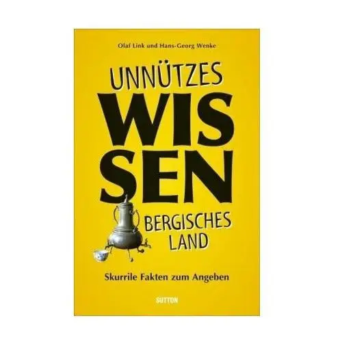 Unnützes Wissen Bergisches Land