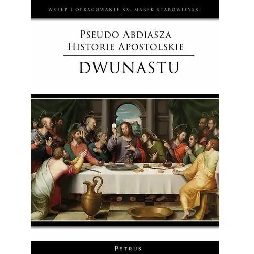 Pseudo abdiasza historie apostolskie. dwunastu