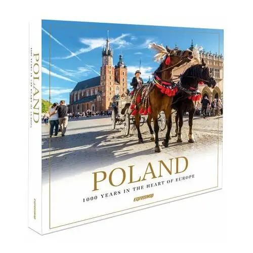 9788383551340 Poland. 1000 years in the heart of europe. polska. 1000 lat w sercu europy