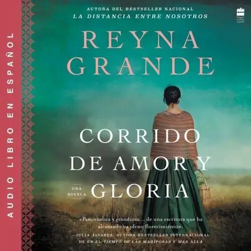 A Ballad of Love and Glory. Corrido de amor y gloria. Spanish edition