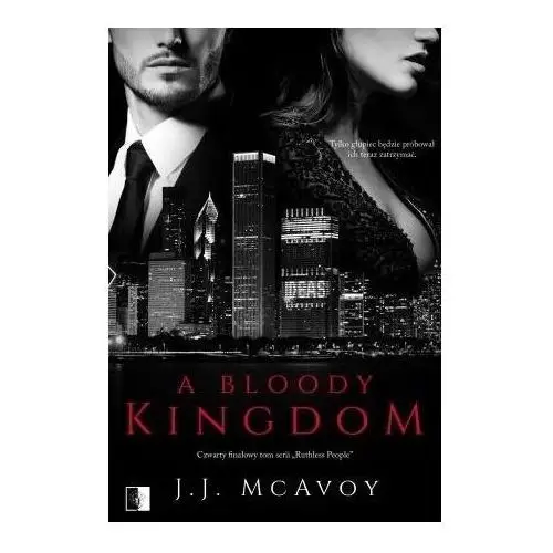 A Bloody Kingdom. Ruthless People. Tom 4 - J. J. McAvoy - książka