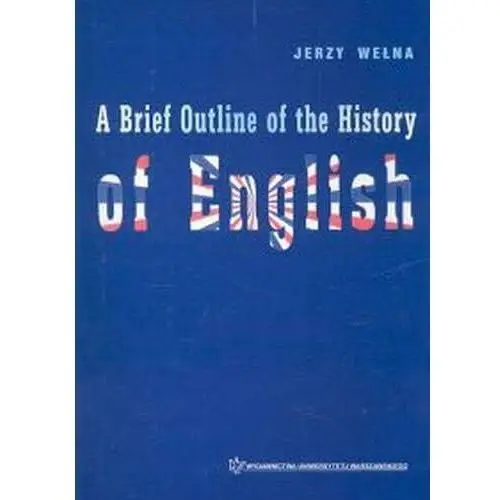 A Brief Outline of the History of English Wełna Jerzy