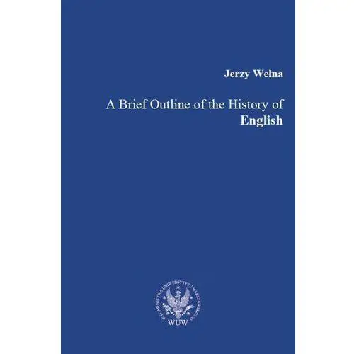 A brief outline of the history of english Wydawnictwa uniwersytetu warszawskiego