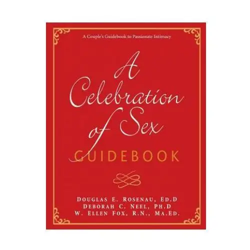 A celebration of sex guidebook Sexual wholeness resources