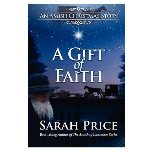 A gift of faith: an amish christmas story Createspace independent publishing platform