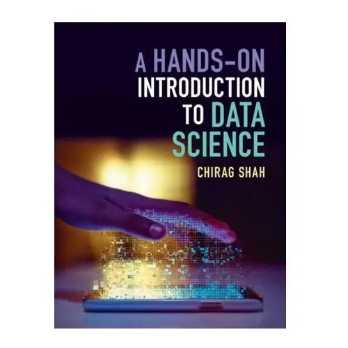 A Hands-On Introduction to Data Science Shah, Chirag (University of Washington)