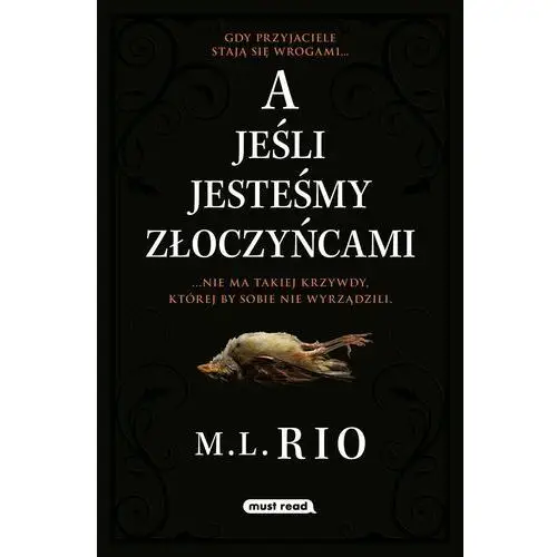 A jeśli jesteśmy złoczyńcami