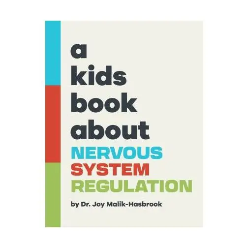 A kids book about, inc A kids book about nervous system regulation