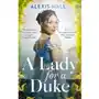 A Lady For a Duke: a swoonworthy historical romance from the bestselling author of Boyfriend Materia Sklep on-line