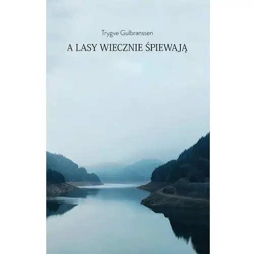 A lasy wiecznie śpiewają