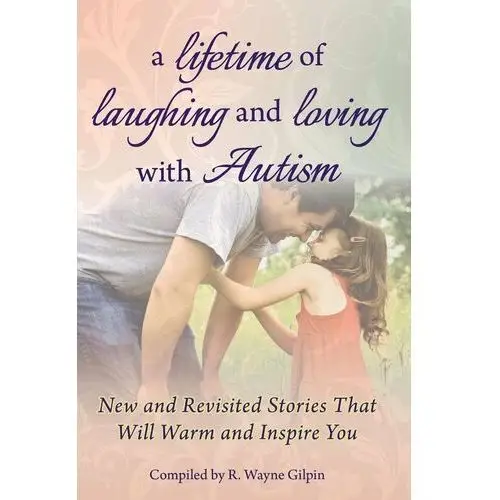 A Lifetime of Laughing and Loving with Autism