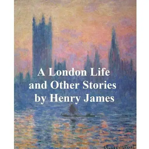 A London Life, The Patagonia, The Liar, Mrs. Temperly