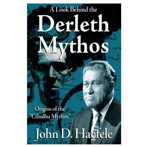 A look behind the derleth mythos: origins of the cthulhu mythos Createspace independent publishing platform