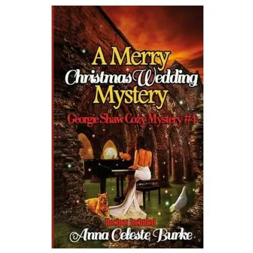 A merry christmas wedding mystery, georgie shaw cozy mystery #4 Createspace independent publishing platform