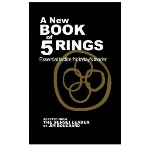 A new book of 5 rings: essential tactics for today's leader Createspace independent publishing platform