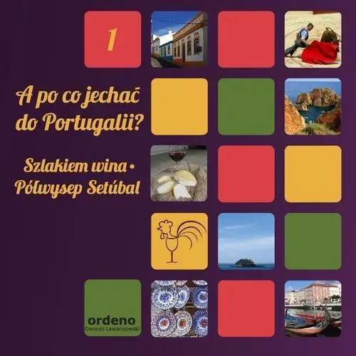 A po co jechać do portugalii? szlakiem wina - półwysep setubal, ordeno_002