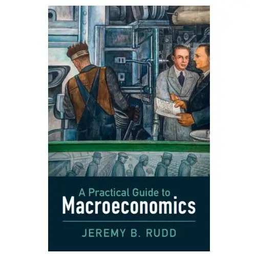 A Practical Guide to Macroeconomics