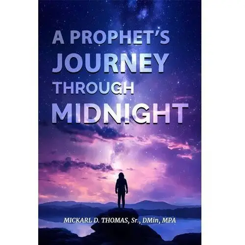 A Prophet's Journey through Midnight