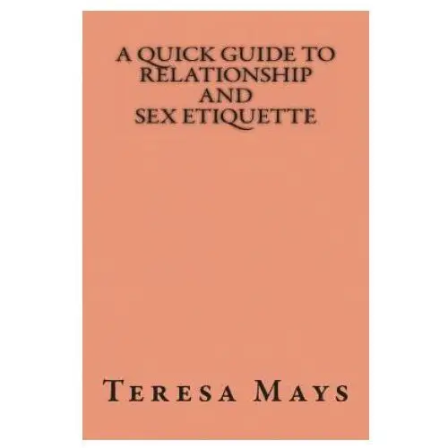 A quick guide to relationship and sex etiquette Createspace independent publishing platform