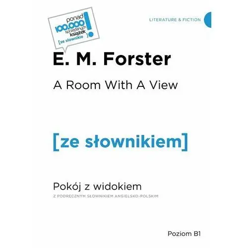 A Room With A View / Pokój z widokiem z podręcznym słownikiem angielsko-polskim B1