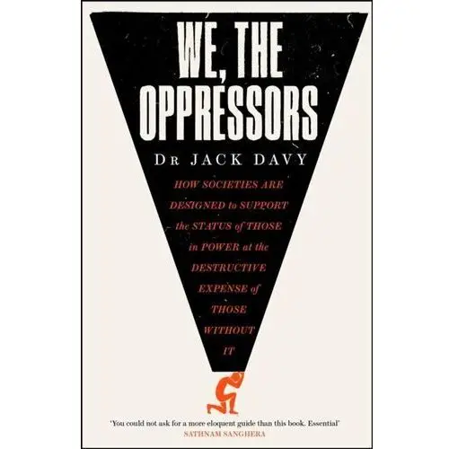 A Short History of Power: How societies create and sustain oppression, and how to resist it