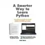 A smarter way to learn python: learn it faster. remember it longer. Createspace independent publishing platform Sklep on-line