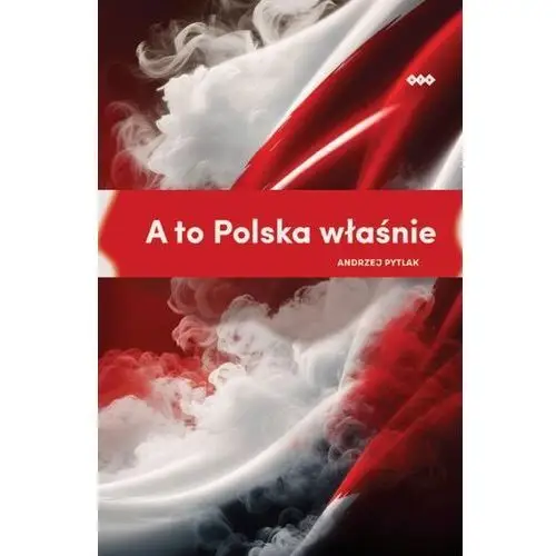 A to Polska właśnie (E-book)