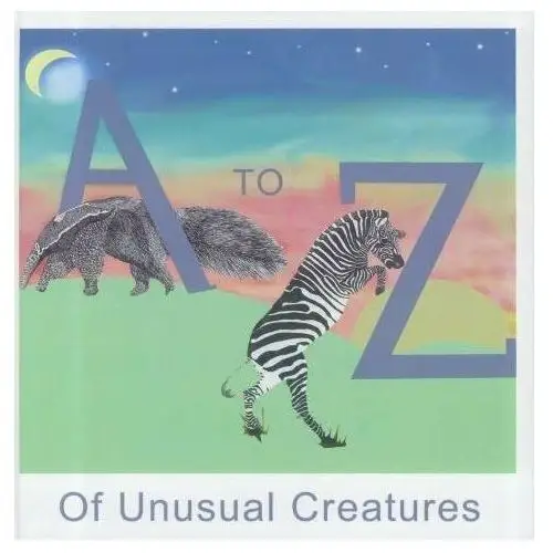 A to Z of Unusual Creatures