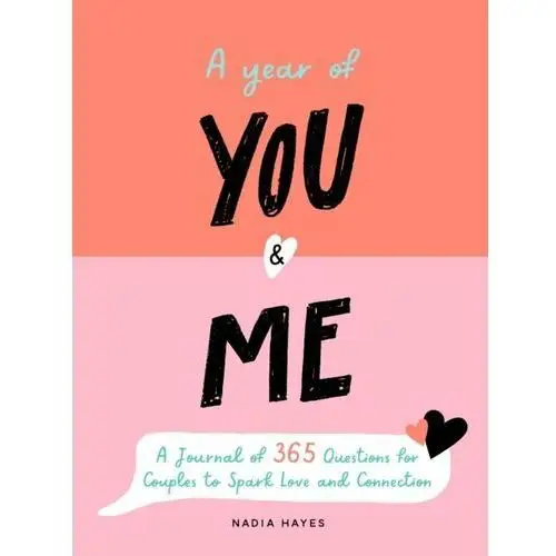 A Year of You and Me: A Journal of 365 Questions for Couples to Spark Love and Connection