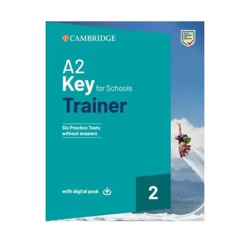 A2 KEY FOR SCHOOLS TRAINER 2 TRAINER WITHOUT ANSWERS WITH DIGITAL PACK