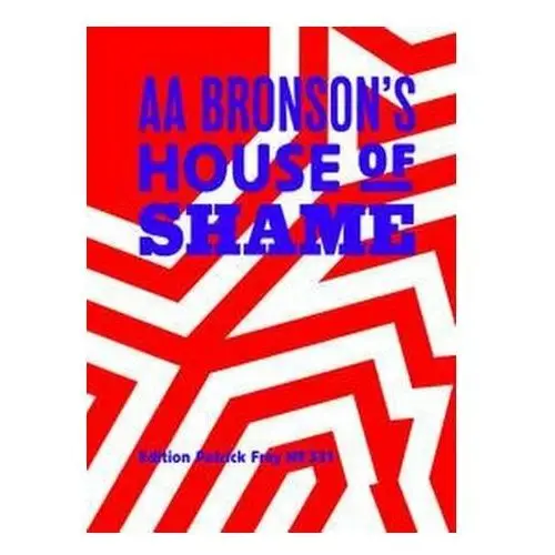 AA Bronson\'s House of Shame