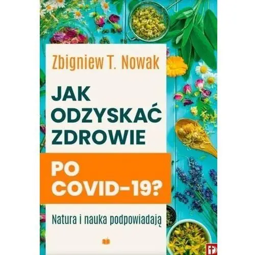 Jak odzyskać zdrowie po COVID-19?