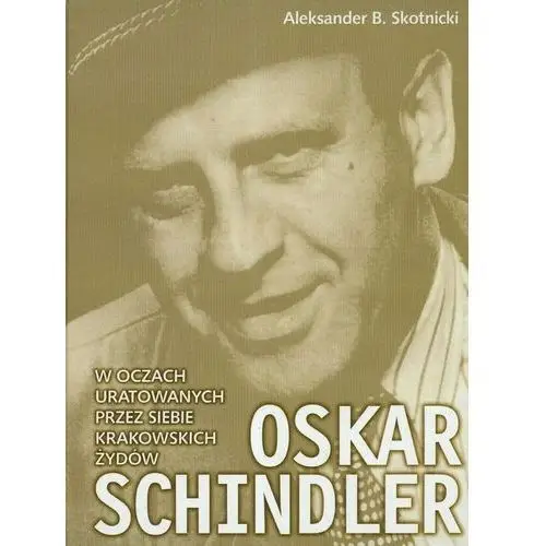 Oskar schindler w oczach uratowanych... Aa