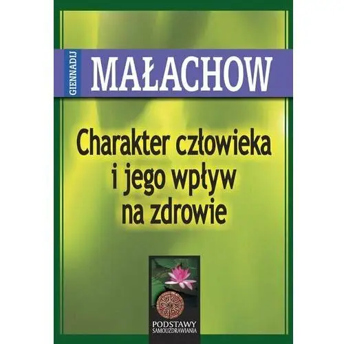 Charakter człowieka i jego wpływ.... - g. małachow