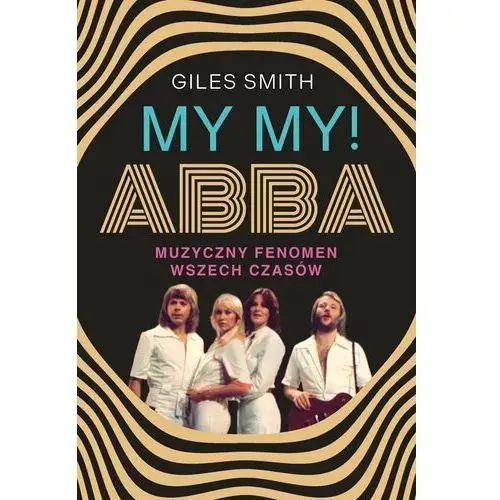 ABBA. Muzyczny fenomen wszech czasów