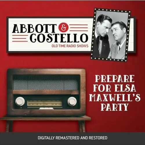 Abbott and Costello. Prepare for Elsa Maxwell's party