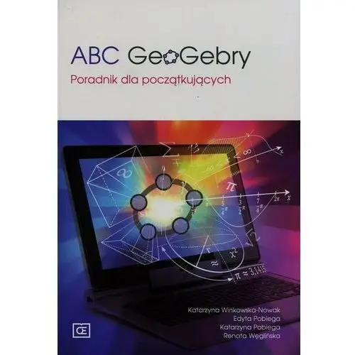 ABC GeoGebry. Poradnik dla początkujących