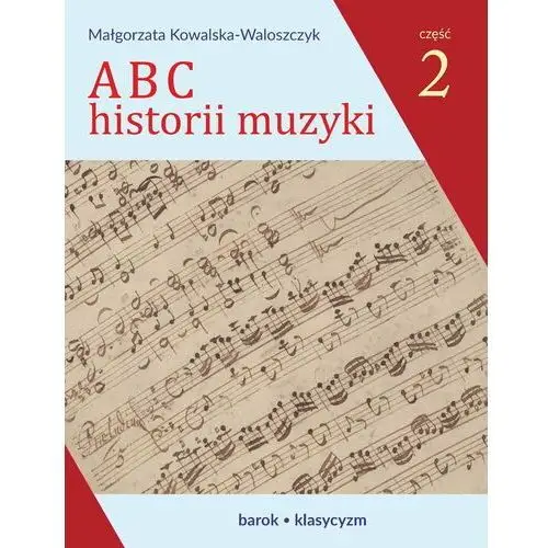 ABC historii muzyki. cz.2. Barok, klasycyzm