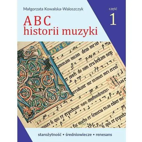 ABC historii muzyki. część1. Starożytność, średniowiecze, renesans