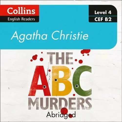 ABC murders: Level 4 - upper- intermediate (B2) (Collins Agatha Christie ELT Readers)