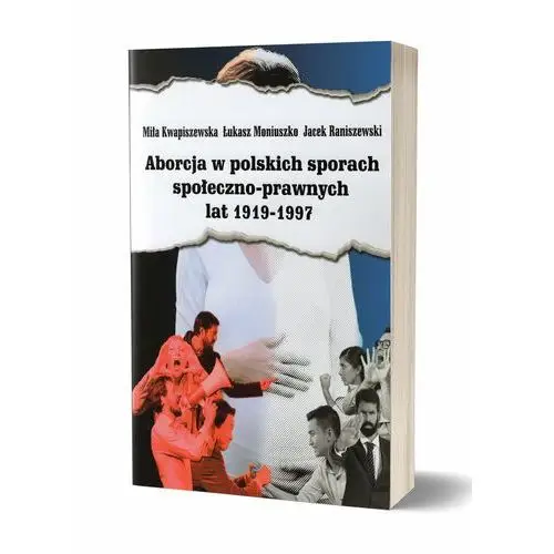 Aborcja w polskich sporach społeczno-prawnych lat 1919-1997