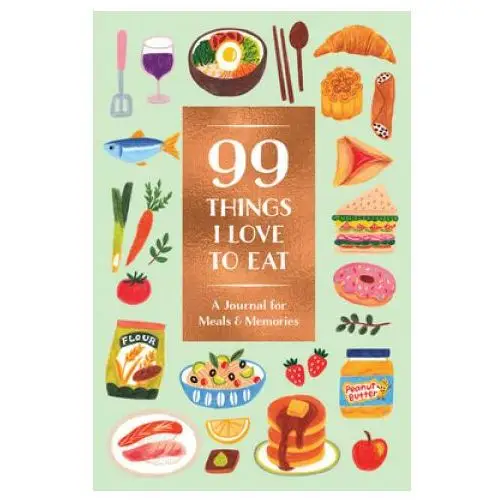 99 things i love to eat (guided journal) Abrams