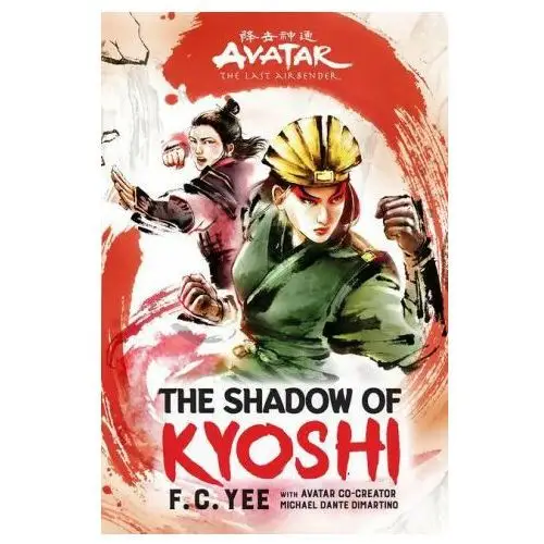 Abrams Avatar, the last airbender: the shadow of kyoshi (the kyoshi novels book 2)