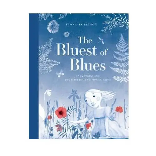 Bluest of blues: anna atkins and the first book of photographs Abrams