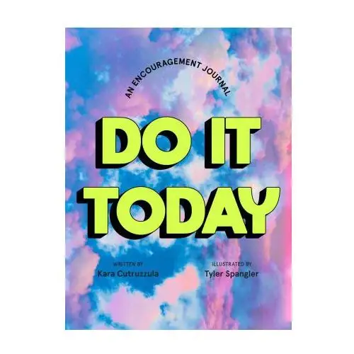 Do It Today: An Encouragement Journal